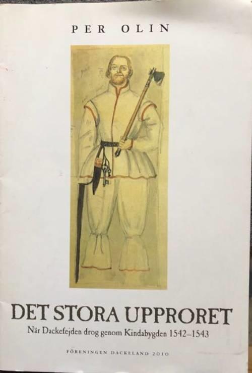 Det stora upproret : när Dackefejden drog genom Kindabygden 1542-1543