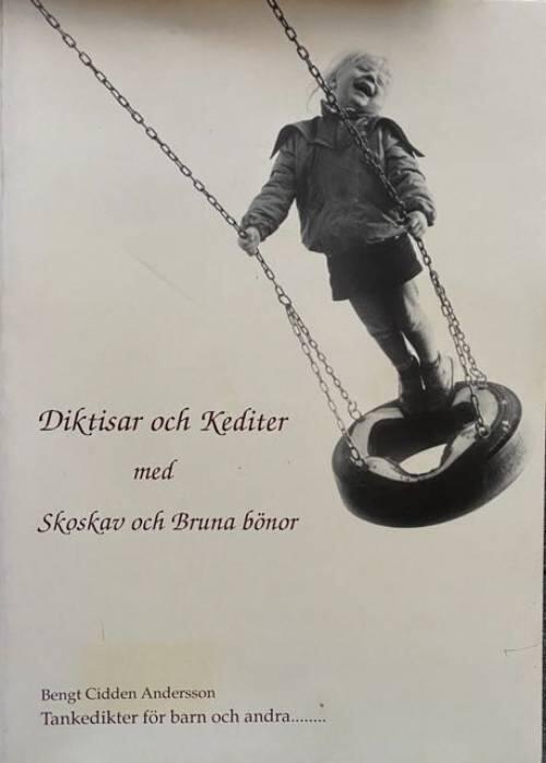 Diktisar och kediter med skoskav och bruna bönor : [tankedikter för barn och andra-]