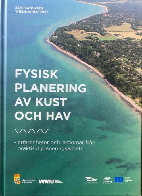 Samverkansplaner f&ouml;r v&auml;rdefulla kust- och havsomr&aring;den : projektrapport och rekommendationer f&ouml;r vidare arbete