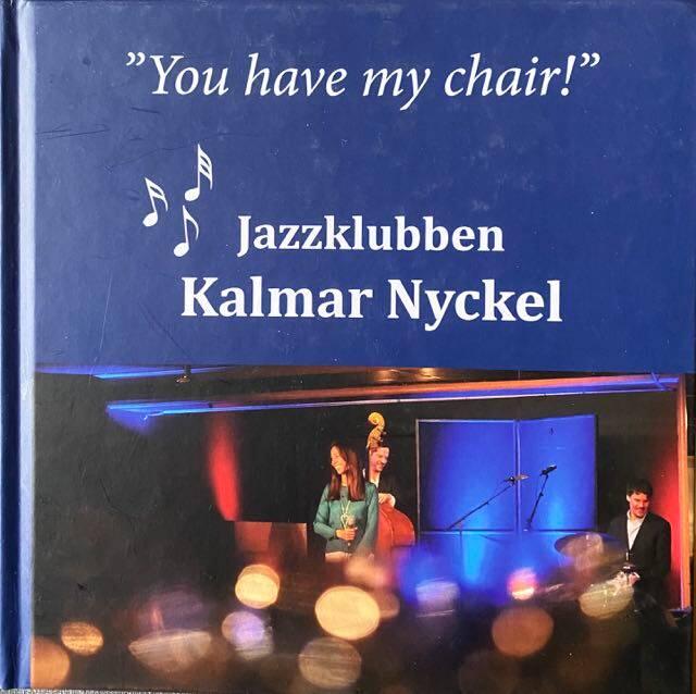 "You have my chair!" - Jazzklubben Kalmar Nyckel