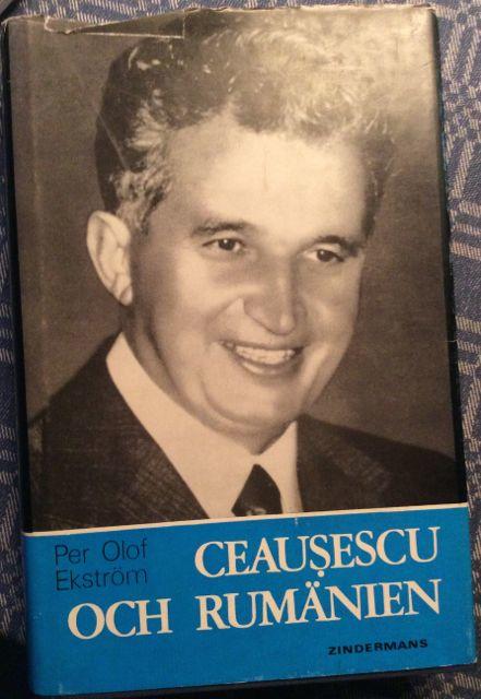 Ceauşescu och Rum&auml;nien : mannen och hans fosterland : en presentation