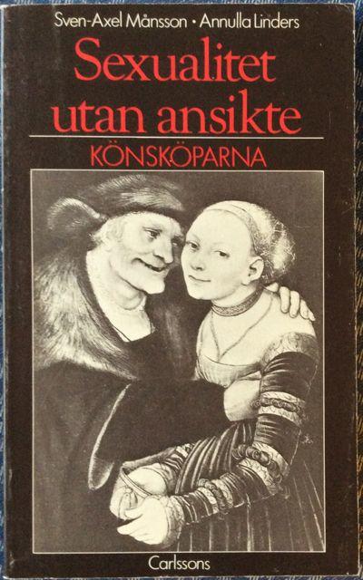 Sexualitet utan ansikte - k&ouml;nsk&ouml;parna