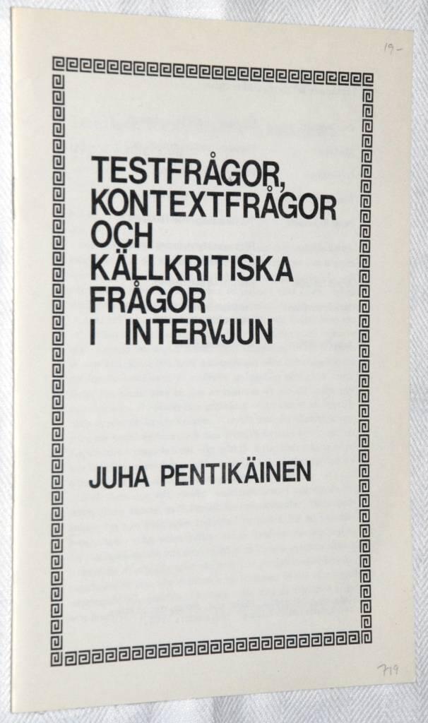 Testfr&aring;gor, kontextfr&aring;gor och k&auml;llkritiska fr&aring;gor i intervjun