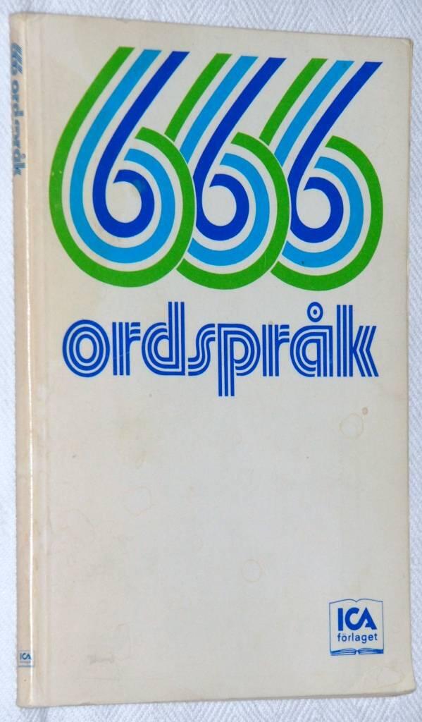 666 ordspr&aring;k - motto: ordspr&aring;ken &auml;r samtalets facklor