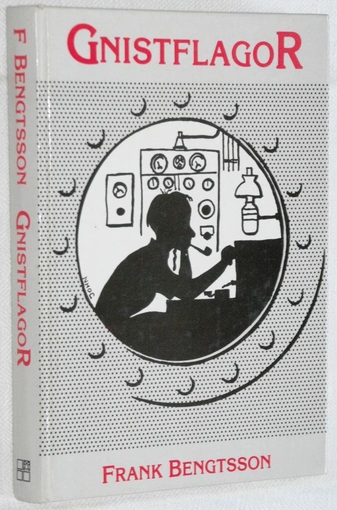 Gnistflagor : n&aring;gra minnen fr&aring;n tiden som radiotelegrafist i handelsflottan