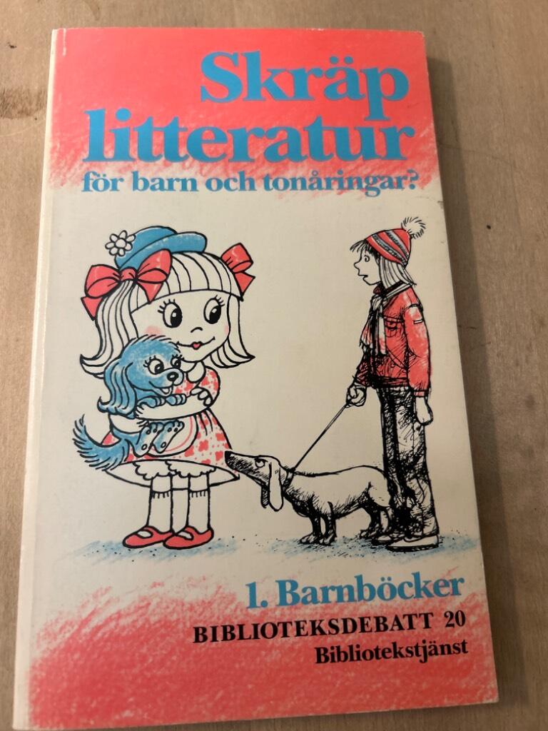 Skr&auml;plitteratur f&ouml;r barn och ton&aring;ringar?