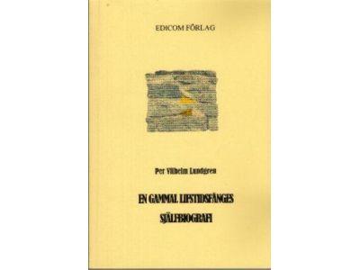 En gammal liftidsf&aring;nges sj&auml;lfbiografi