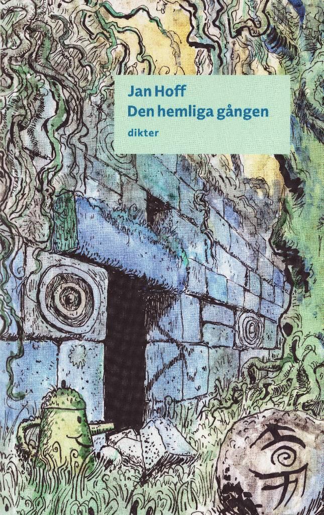 Den hemliga g&aring;ngen - dikter