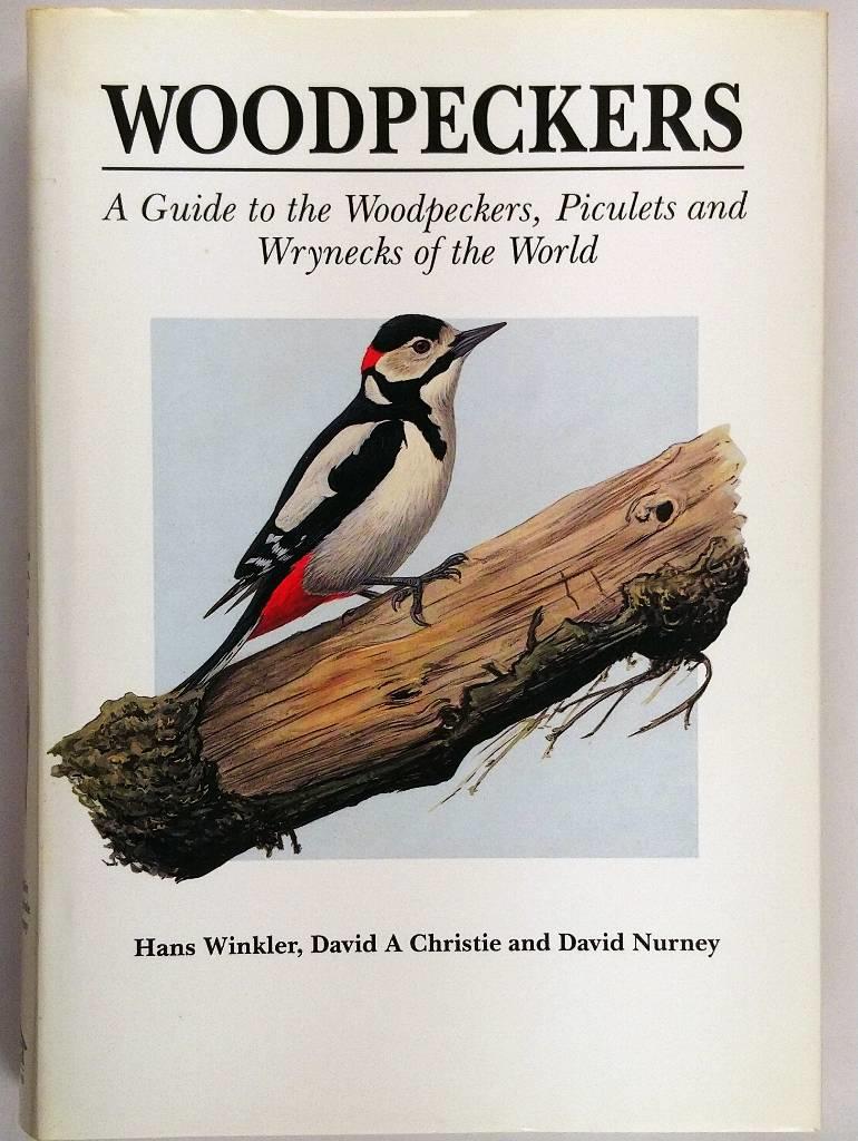 Woodpeckers - a guide to the woodpeckers, piculets and wrynecks of the world