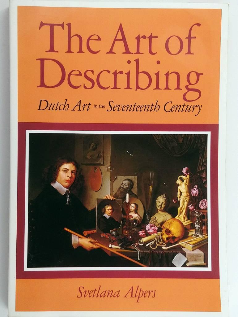 The art of describing - Dutch art in the seventeenth century