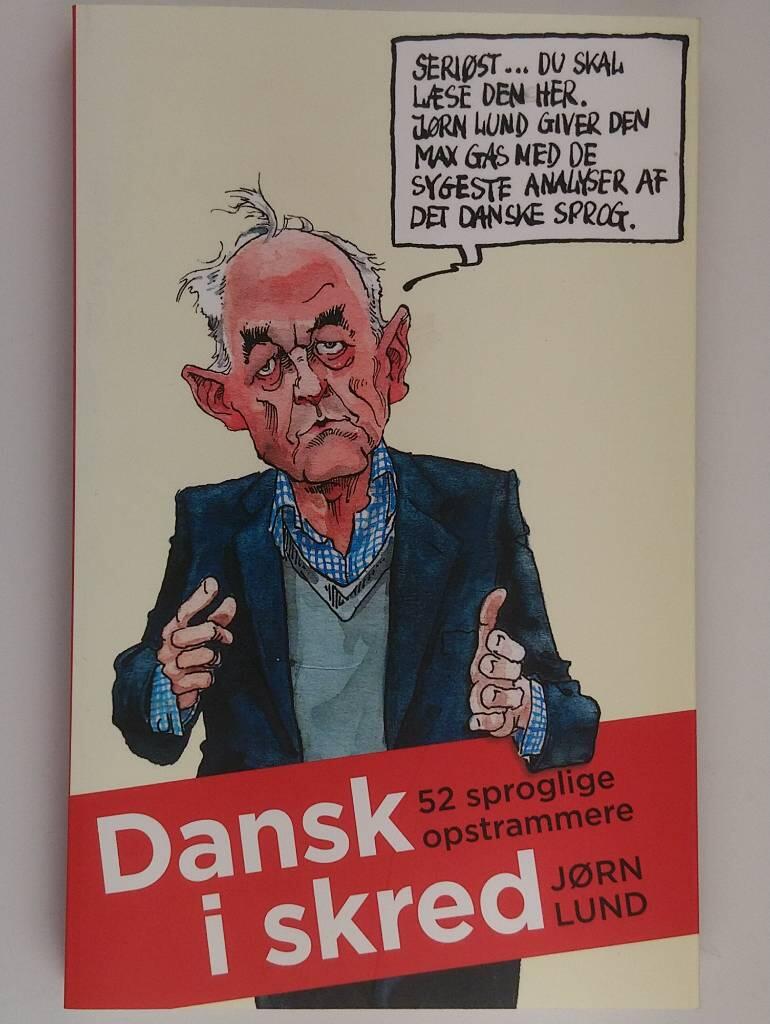 Dansk i skred - 52 sproglige opstrammere