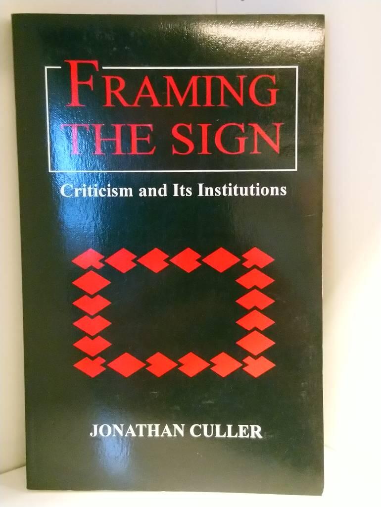 Framing the sign - criticism and its institutions
