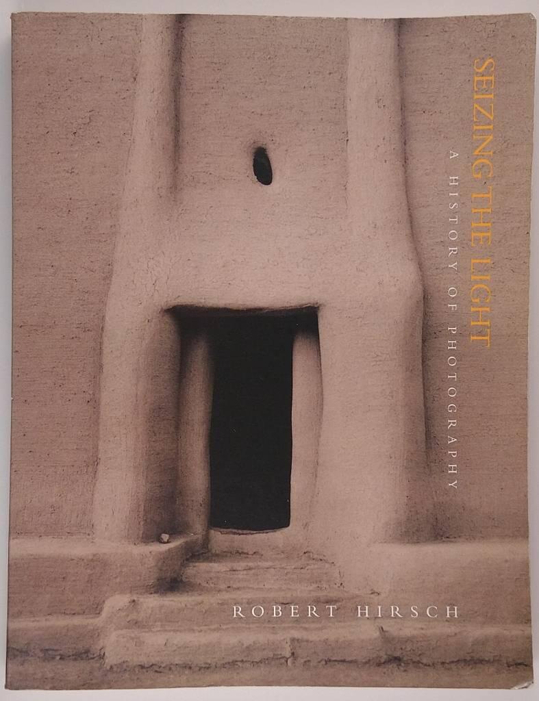 Seizing the light - a history of photography