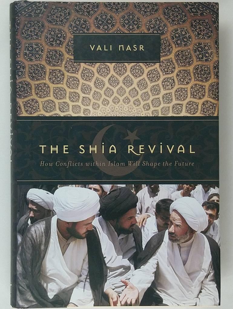 The Shia revival - how conflicts within Islam will shape the future