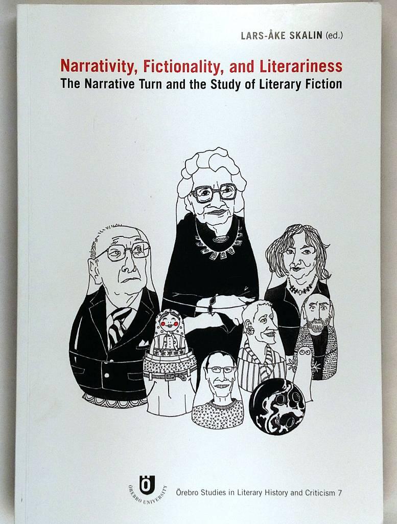Narrativity, fictionality, and literariness : the narrative turn and the study of literary fiction