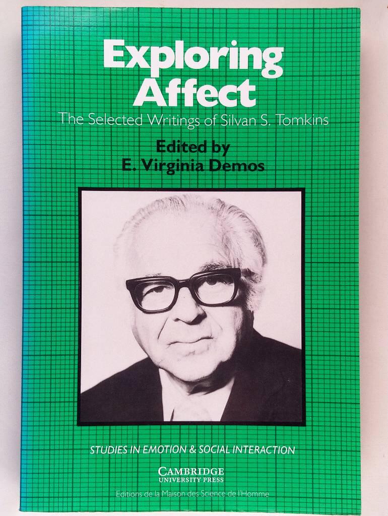 Exploring affect : the selected writings of Silvan S. Tomkins