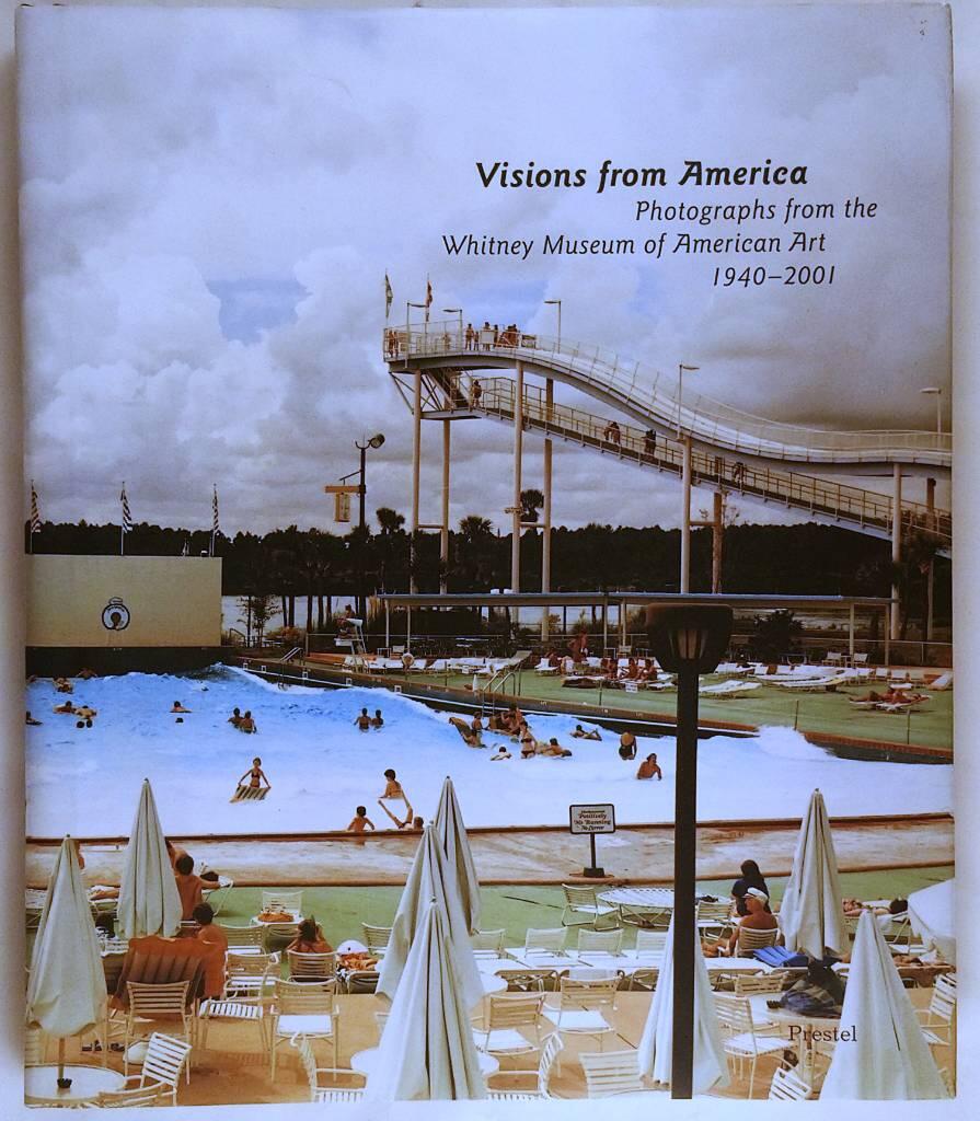 Visions from America : photographs from the Whitney Museum of American Art, 1940-2001