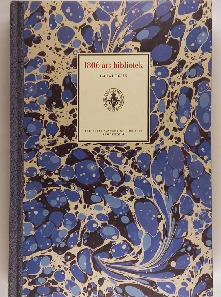 1806 års bibliotek - early printed books 1532-1848 in the Library of the Royal Academy of Fine Arts : catalogue