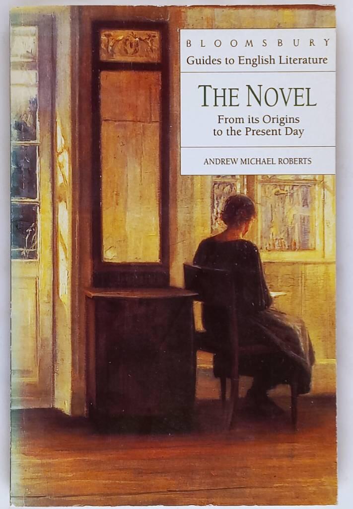 The novel - a guide to the novel from its origins to the present day