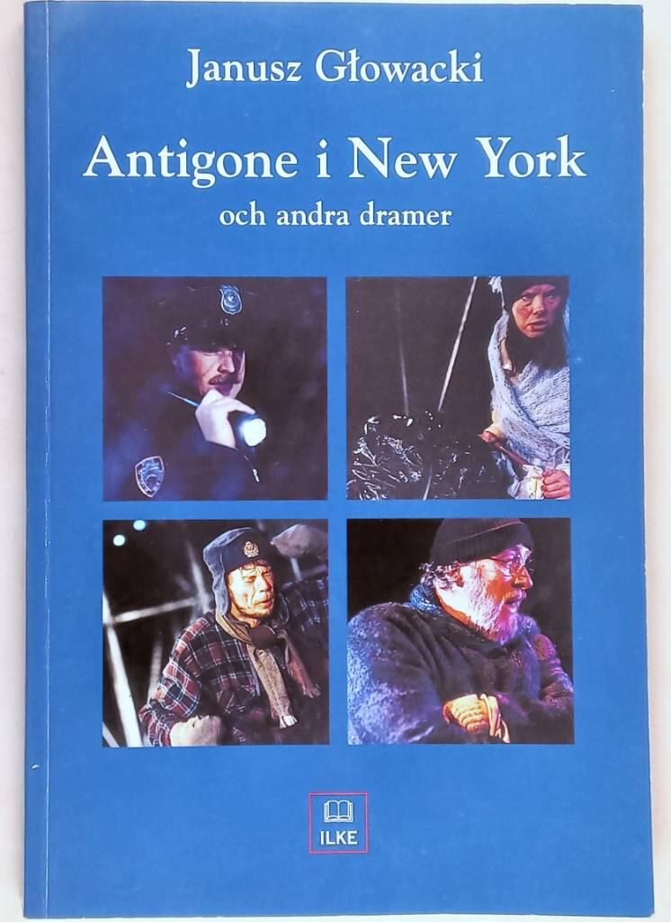 Antigone i New York och andra pj&auml;ser