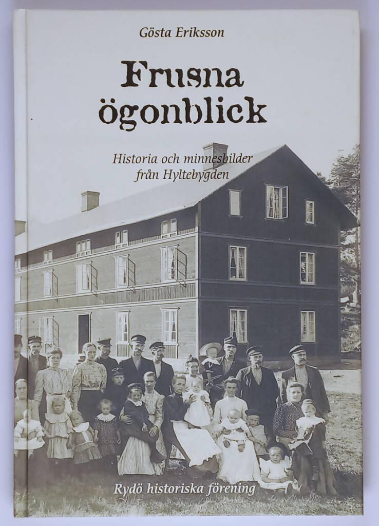 Frusna ögonblick : historia och minnesbilder från Hyltebygden