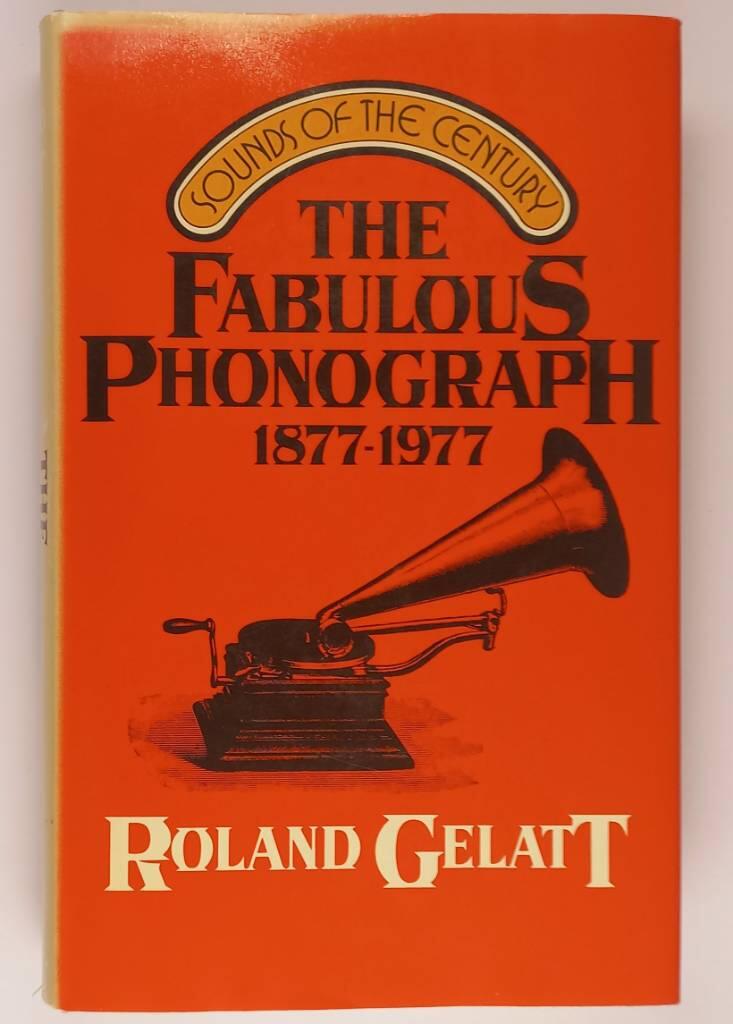 The fabulous phonograph, 1877-1977