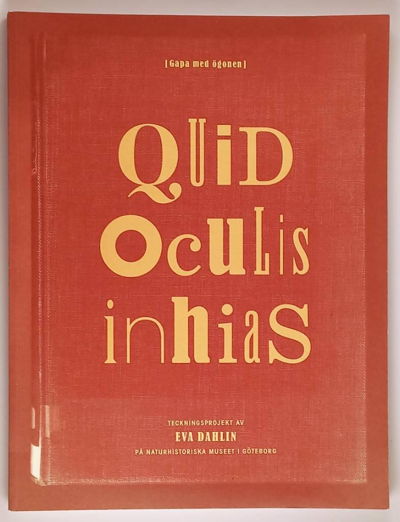 Quid oculis inhias = (Gapa med &ouml;gonen) : teckningsprojekt p&aring; Naturhistoriska museet i G&ouml;teborg