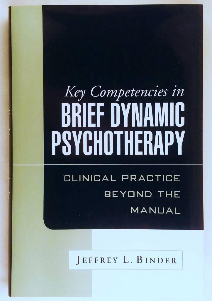 Key competencies in brief dynamic psychotherapy : clinical practice beyond the manual