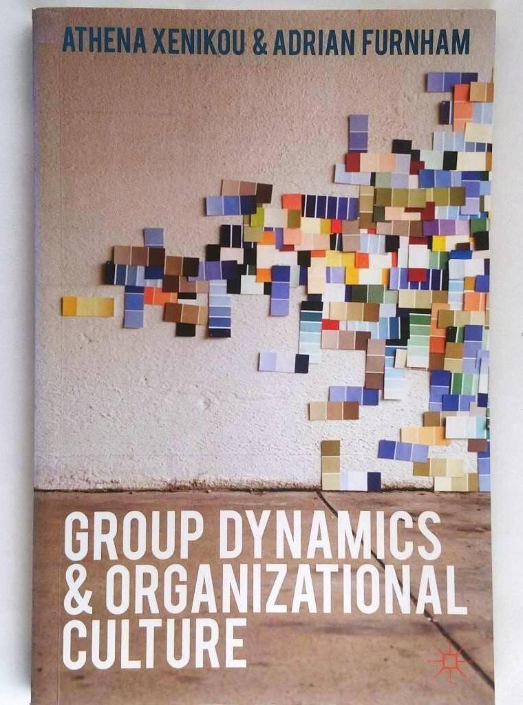 Group dynamics and organizational culture - effective work groups and organizations