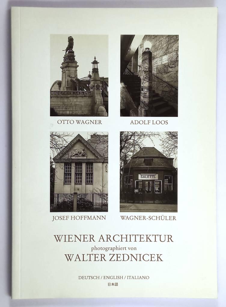 Wiener Architektur - Otto Wagner, Adolf Loos, Josef Hoffmann, Wagner-Sch&uuml;ler