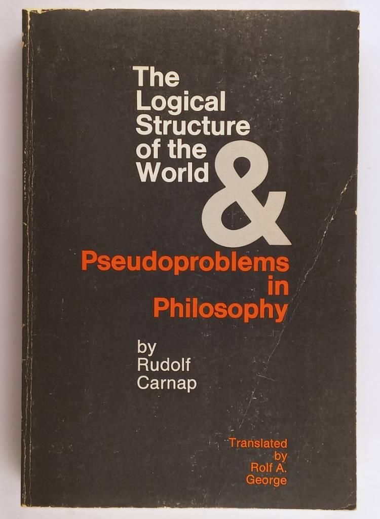 The logical structure of the world - pseudoproblems in philosophy