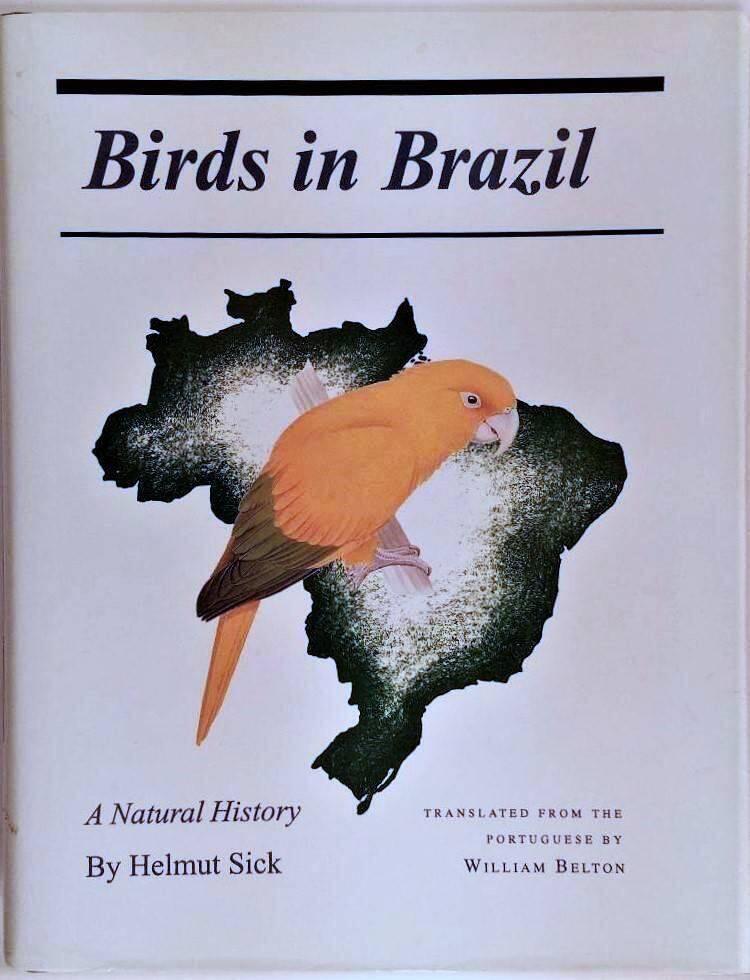Birds in Brazil - a natural history