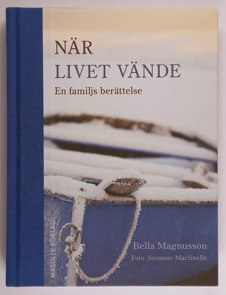 N&auml;r livet v&auml;nde - En familjs ber&auml;ttelse