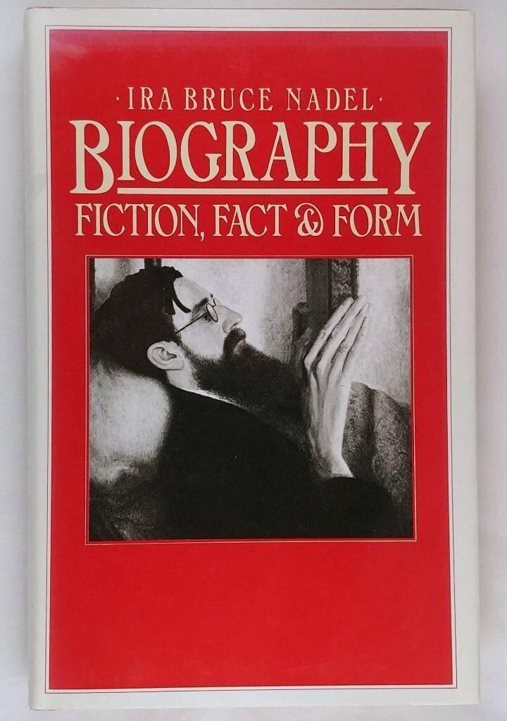 Biography - fiction, fact, and form