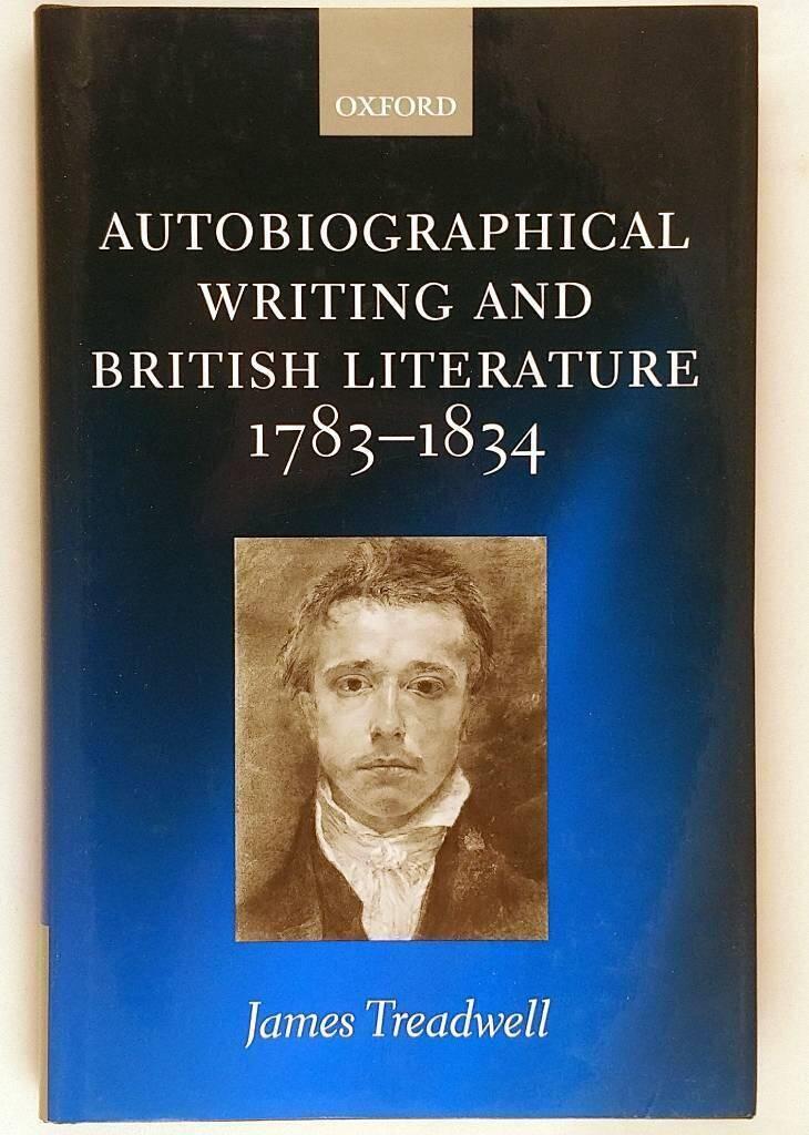 Autobiographical writing and British literature, 1783-1834