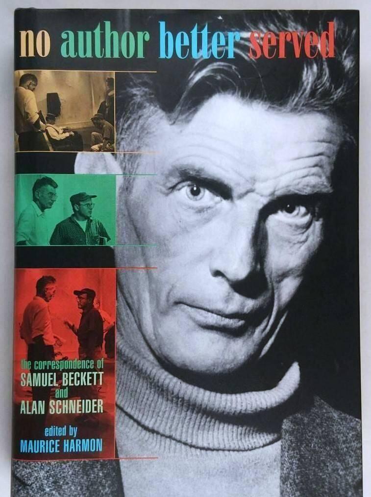 No author better served - the correspondence of Samuel Beckett and Alan Schneider