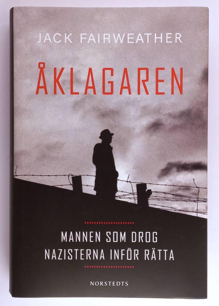 &Aring;klagaren - mannen som drog nazisterna inf&ouml;r r&auml;tta