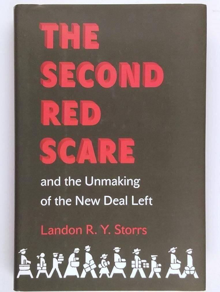 The Second Red Scare and the unmaking of the New Deal left