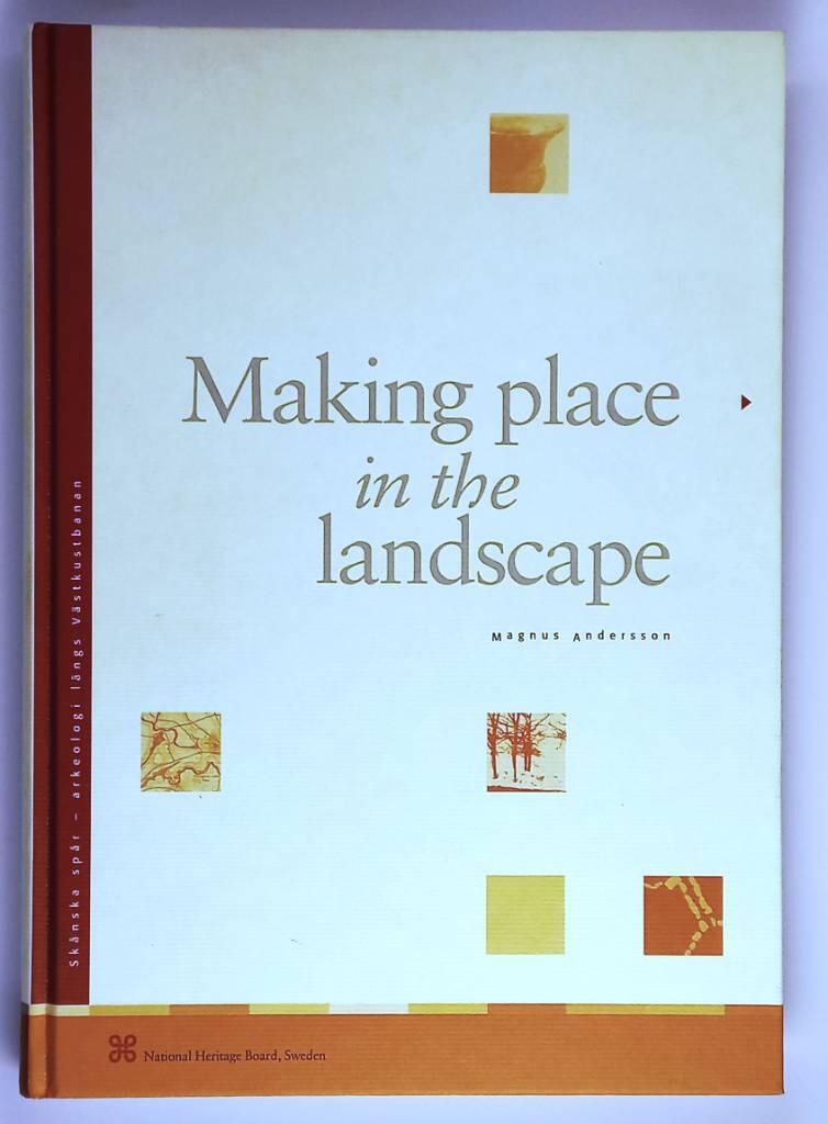 Making place in the landscape : early and middle Neolithic societies in two west Scanian valleys