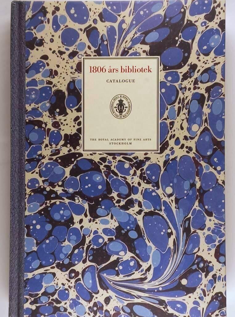 1806 &aring;rs bibliotek - early printed books 1532-1848 in the Library of the Royal Academy of Fine Arts : catalogue