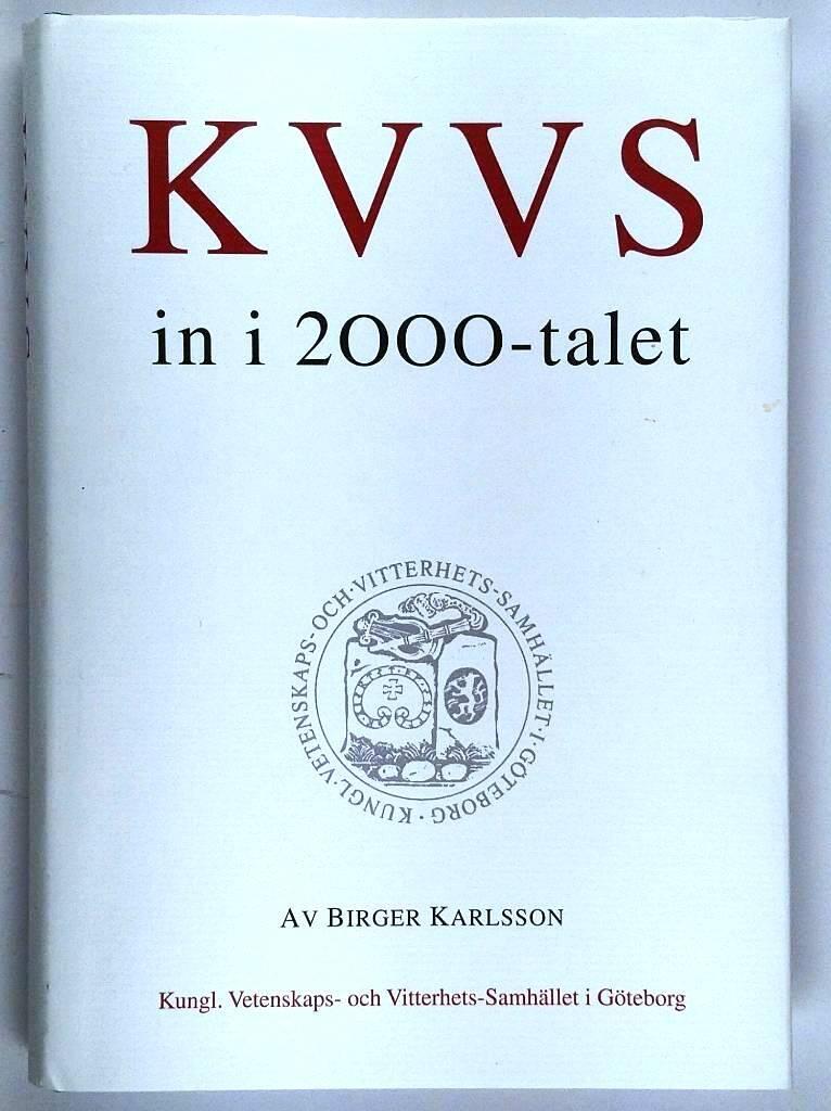 KVVS, Kungl. Vetenskaps- och Vitterhets-Samh&auml;llet i G&ouml;teborg in i 2000-talet
