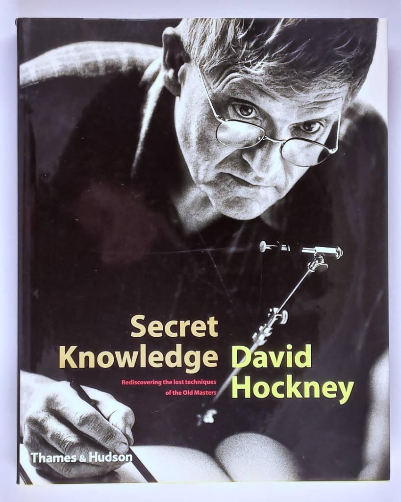 Secret knowledge - rediscovering the lost techniques of the Old Masters