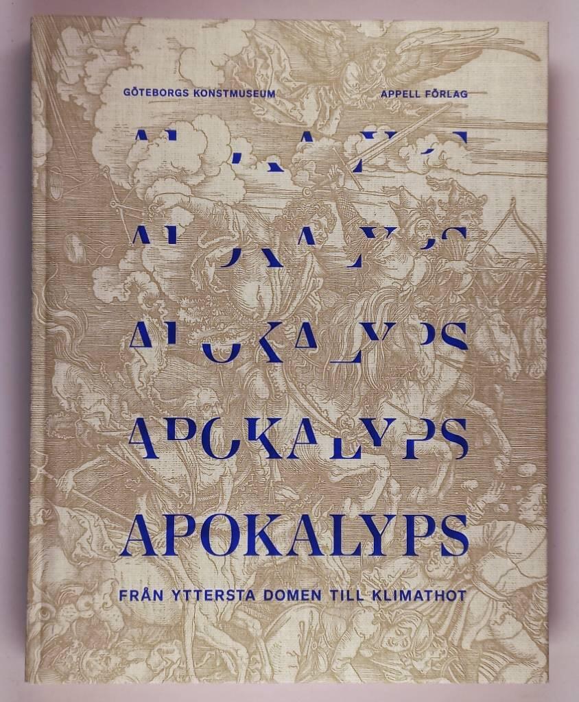 Apokalyps - fr&aring;n yttersta domen till klimathot