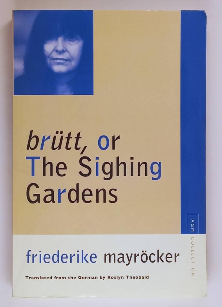 Br&uuml;tt, or, The sighing gardens