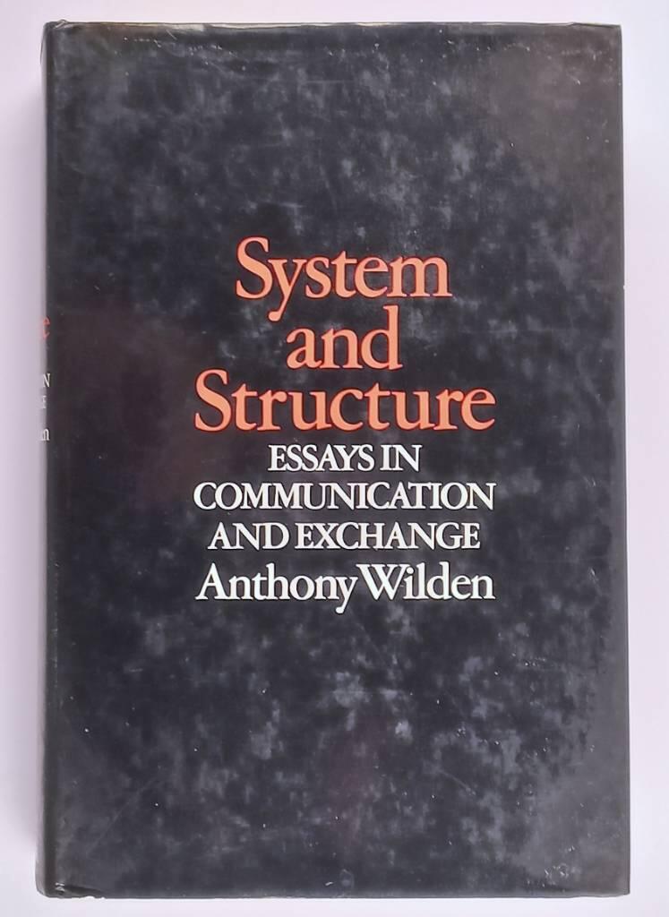 System and structure - Essays in communication and exchange