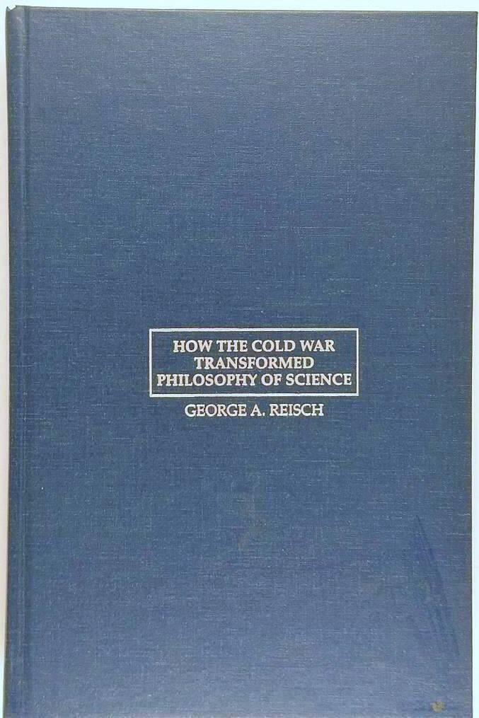 How the Cold War transformed philosophy of science : to the icy slopes of logic