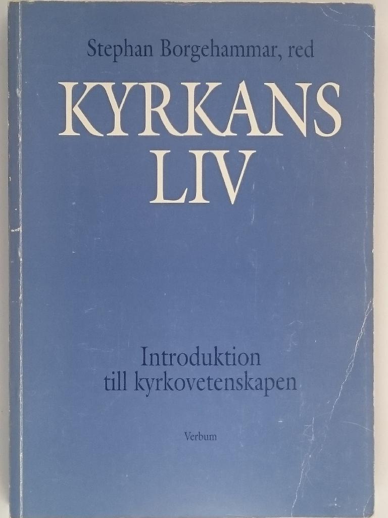 Kyrkans liv : introduktion till kyrkovetenskapen