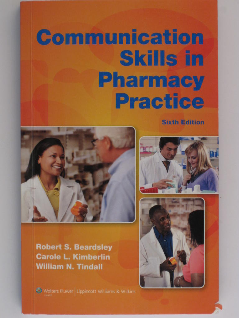 Communication skills in pharmacy practice : a practical guide for students and practitioners