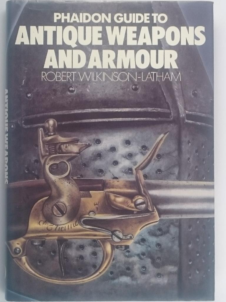 Phaidon guide to antique weapons and armour