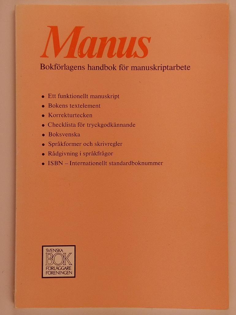 Manus : bokf&ouml;rlagens handbok f&ouml;r manuskriptarbete